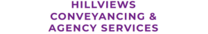 Hillviews Conveyancing Agency Services