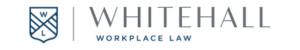 Whitehall Workplace Law